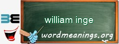 WordMeaning blackboard for william inge
